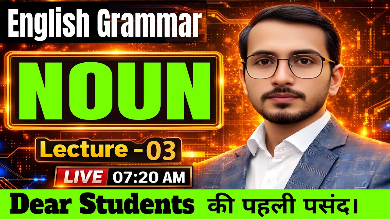 Noun Complete Course ||  LECTURE-03 || English Grammar  by sushant sir.