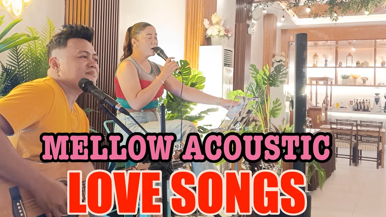 MELLOW ACOUSTIC LOVE SONGS 2025