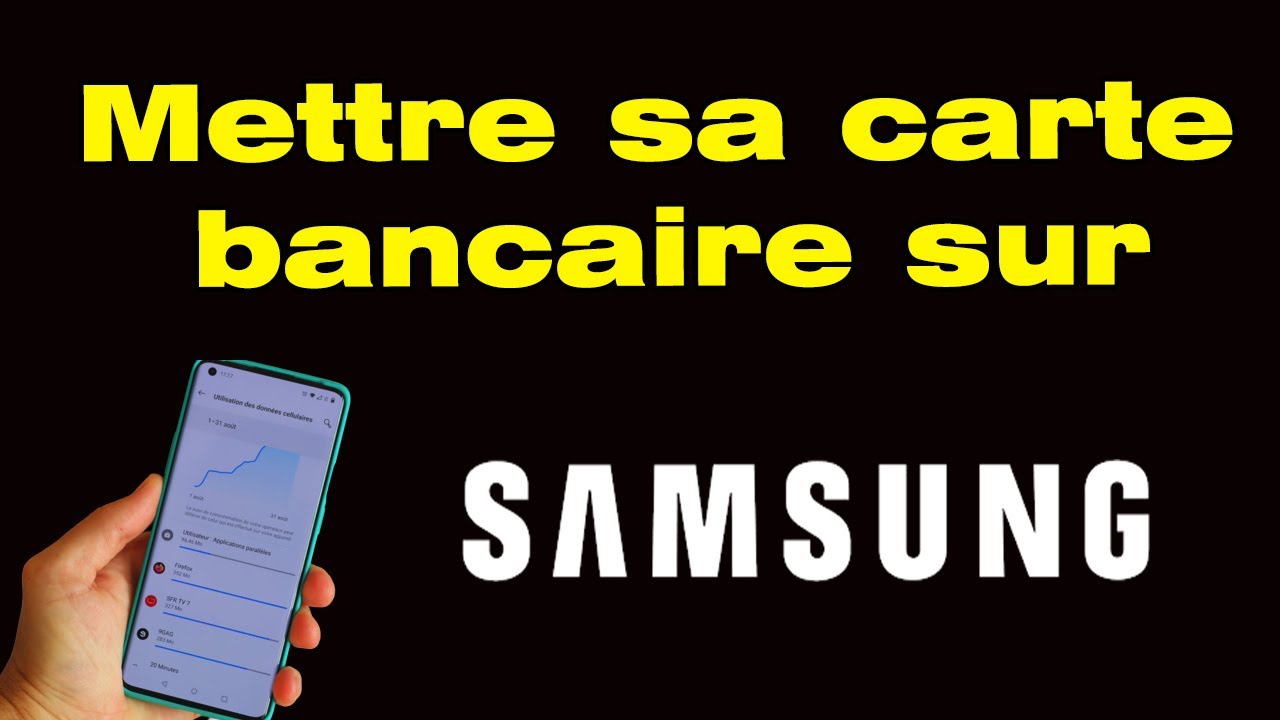 Comment Mettre sa Carte Bancaire sur son T&eacute;l&eacute;phone Samsung 📱💳