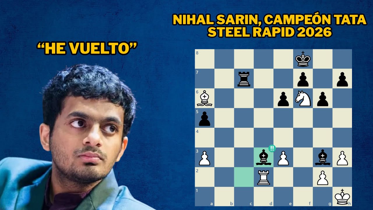 NIHAL SARIN, CAMPEÓN del TATA STEEL CHESS RAPID 2026