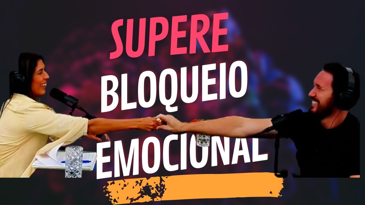 SUPERE OS BLOQUEIOS EMOCIONAIS: CAMINHO PRA CURA INTERNA COM TONY ALLYSON
