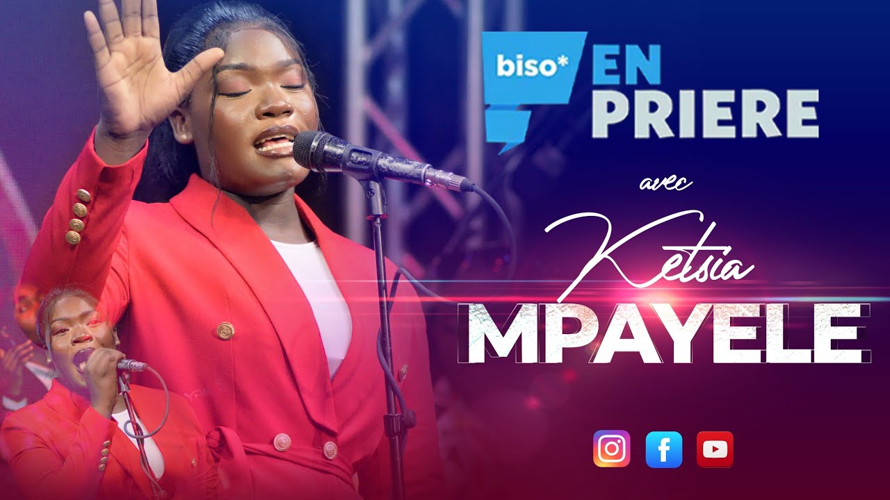 Biso En Prière avec Ketsia  Mpayele