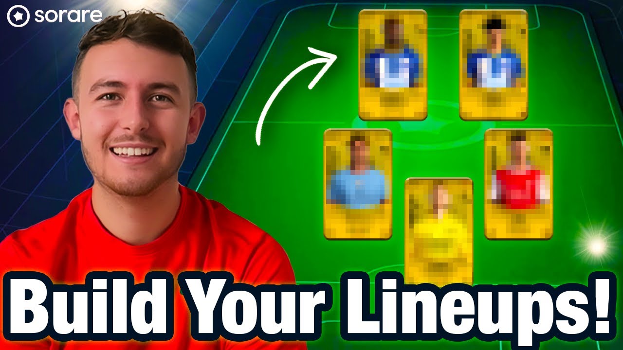 Building Your Sorare Lineups