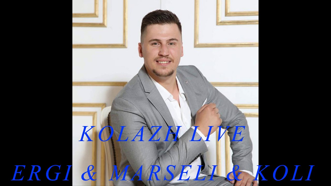 KOLAZH LIVE ERGI & MARSELI & KOLI