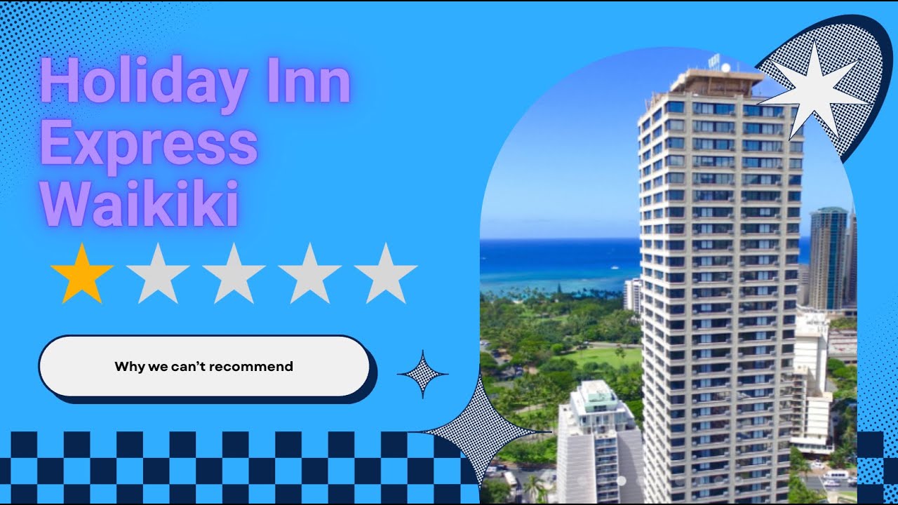 Holiday Inn Express Waikiki | Why we CAN'T Recommend It | Honolulu Hotel Review