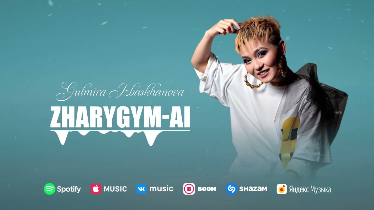 Gulmira Izbaskhan - Zharygym-ai
