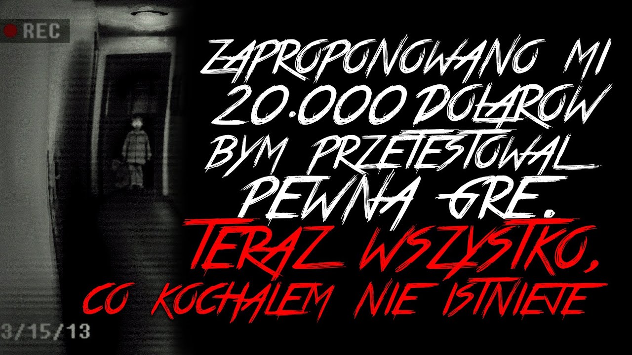 Zaproponowano mi 20000$ bym Przetestował Pewną Grę. Teraz Wszystko co Kochałem nie Istnieje - Reddit