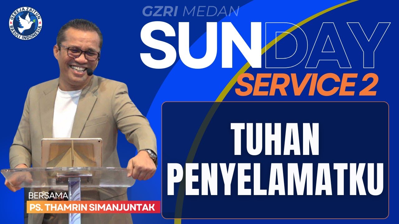 Sunday Service 2 | TUHAN PENYELAMATKU | 26/10/2025 (Ps. Thamrin Simanjuntak)