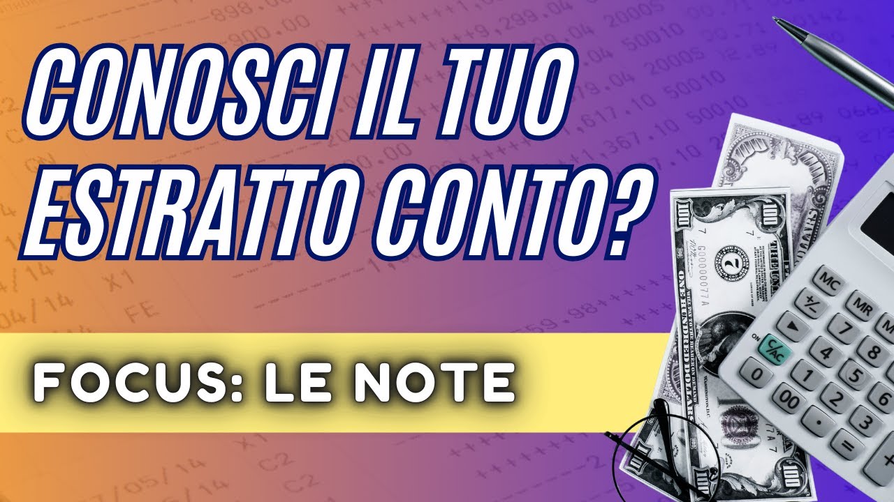 ATTENZIONE A QUESTE NOTE NEL TUO ESTRATTO CONTO!