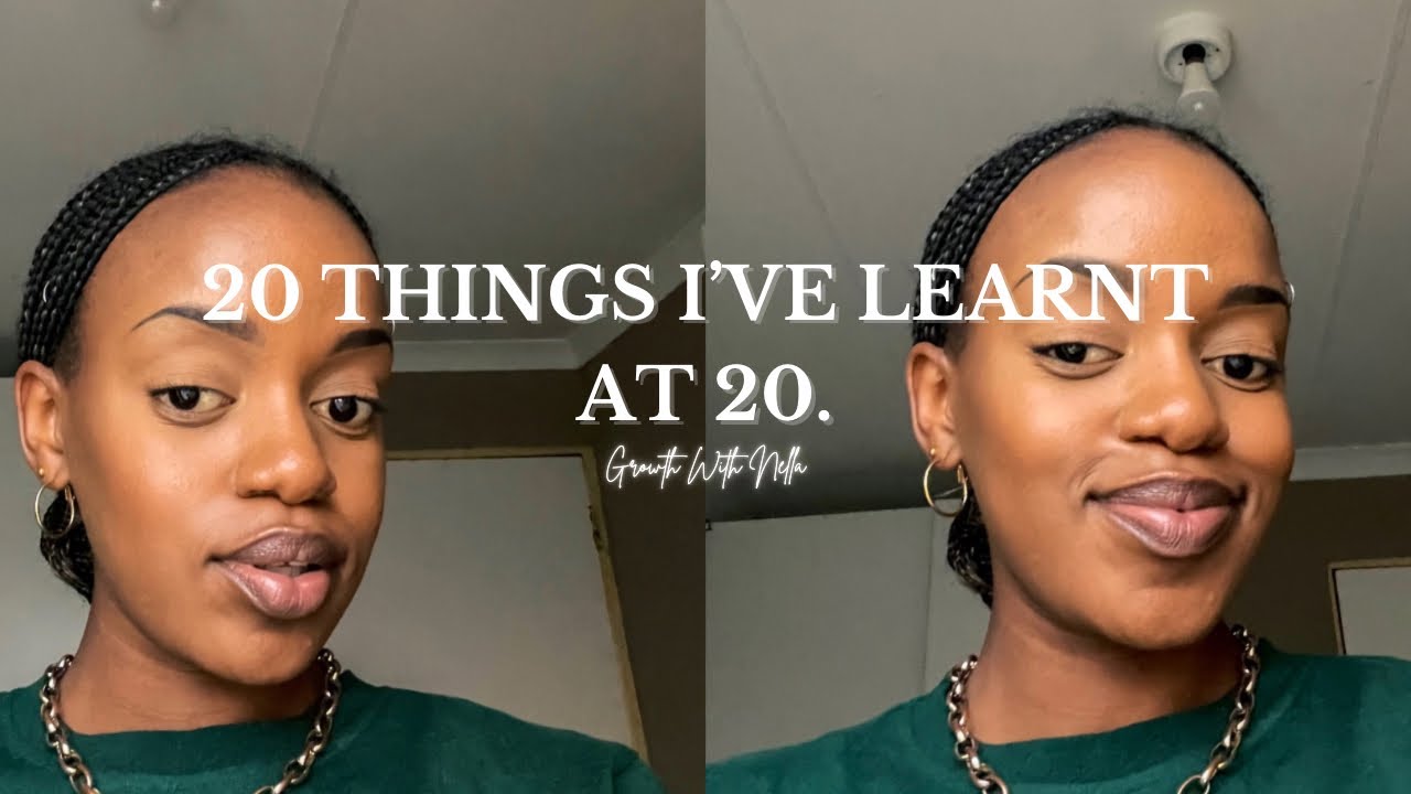 20 THINGS I’VE LEARNT AT 20 || GRACE + SOLITUDE + FORGIVENESS & MORE || GROWTH WITH NELLA