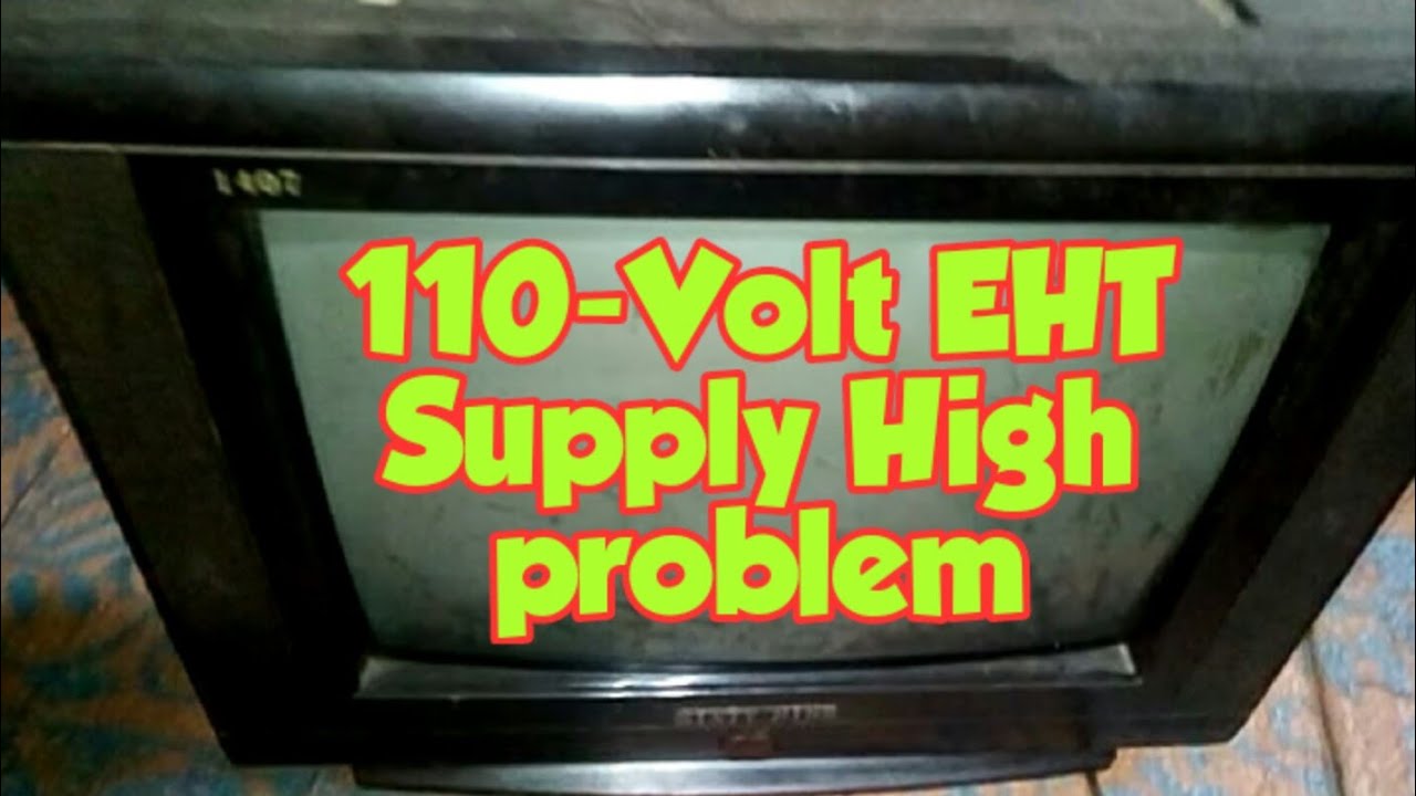 110-Voltage high problem, EHT supply high in CRT TV.