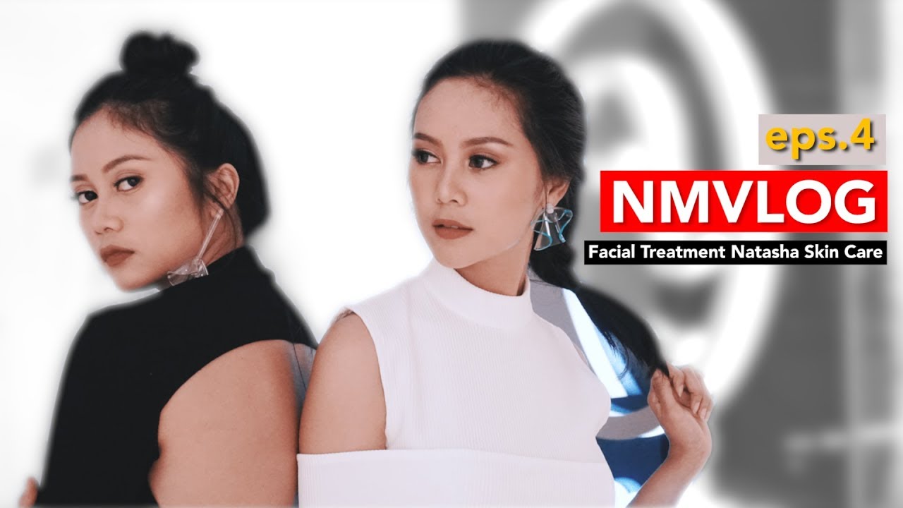 FACIAL DI NATASHA SKIN CARE #NMVLOG