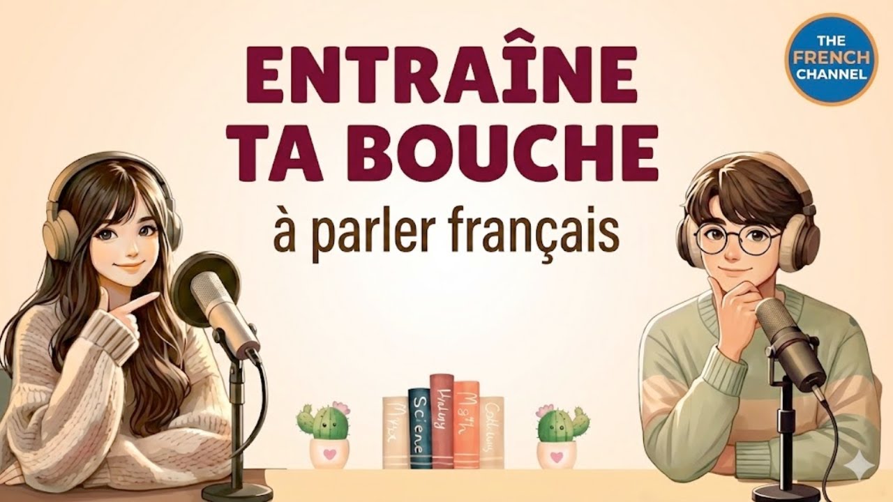 Train Your Mouth To Speak French | Podcast for Easy Conversation (B1) 🗣️