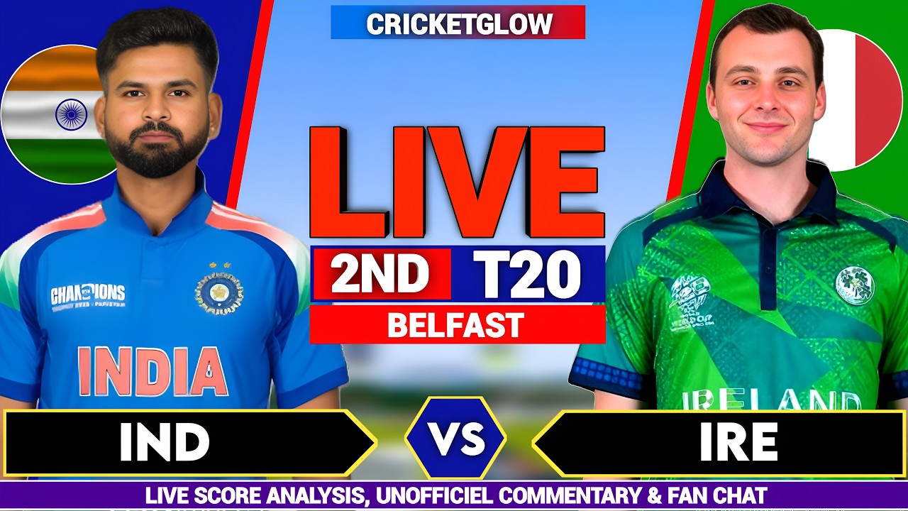 🔴Live: IND vs IRE, Live Score Analysis, 2nd T20 Match | India vs Ireland Live Cricket Match Today