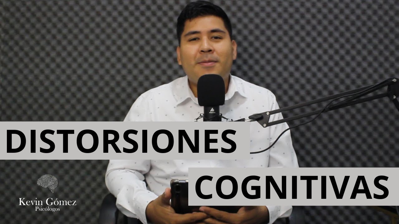 Distorsiones Cognitivas - Psicólogos Kevin Gómez