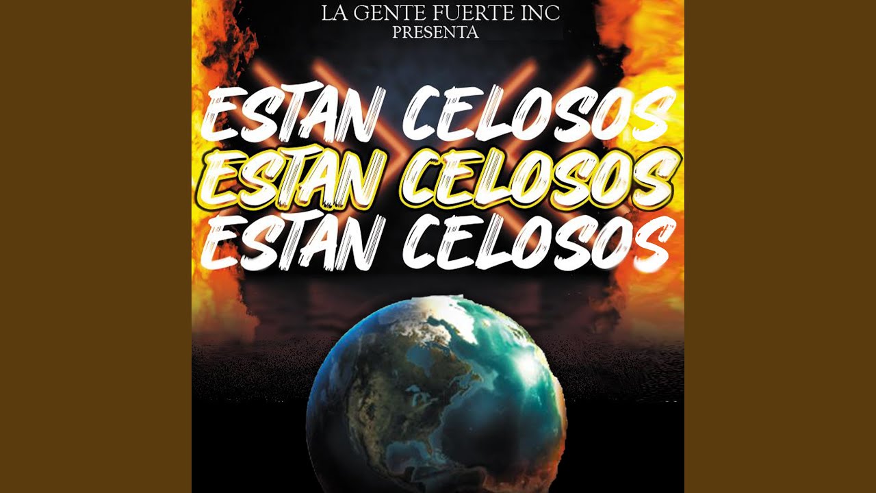 Están Celosos