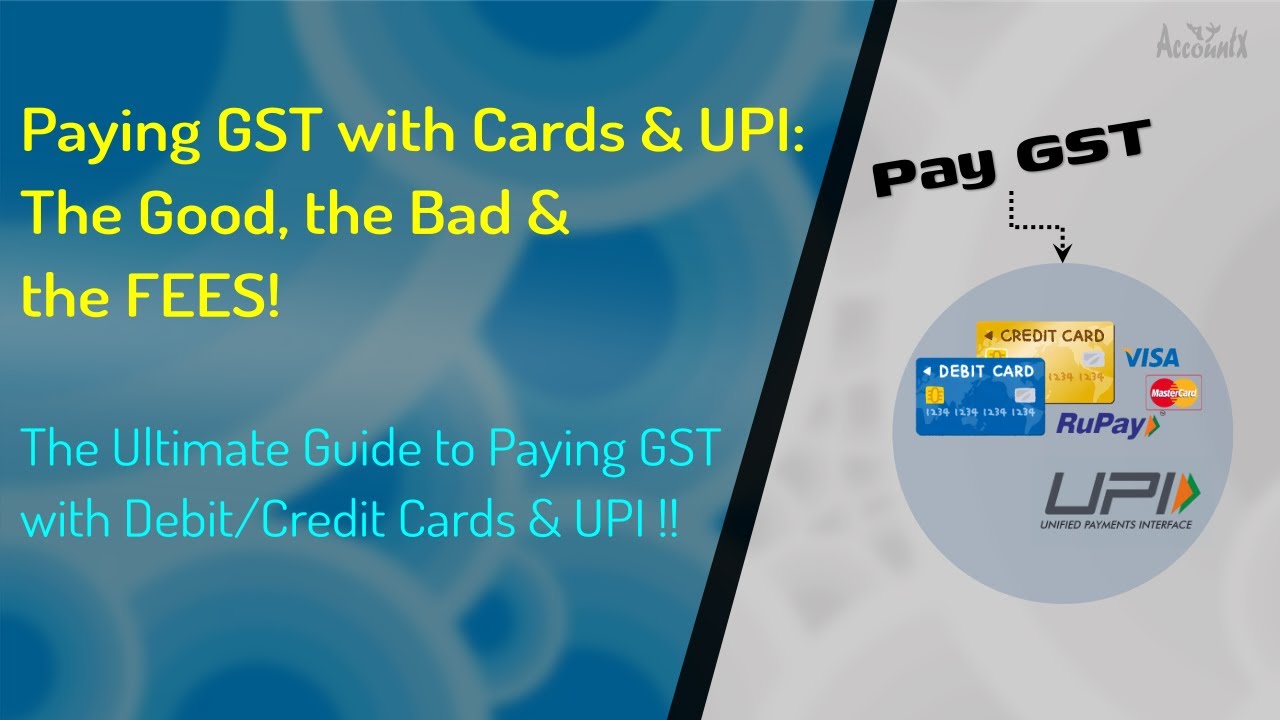 Paying GST with Cards & UPI: The Good, the Bad and the FEES!