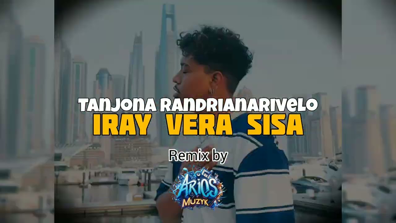 Tanjona Randrianarivelo - IRAY VERA SISA Remix by Arios Muzyk
