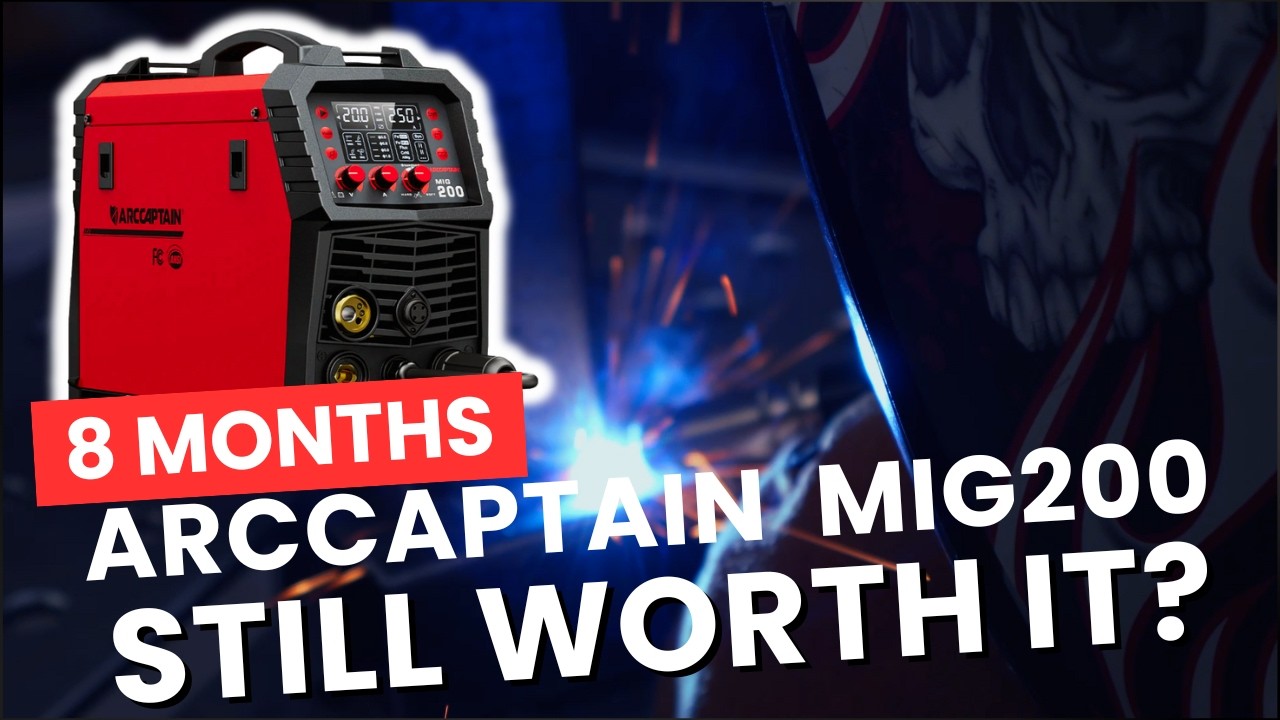 8 Months Later: Is the Arccaptain MIG200 Welder Still Worth It?