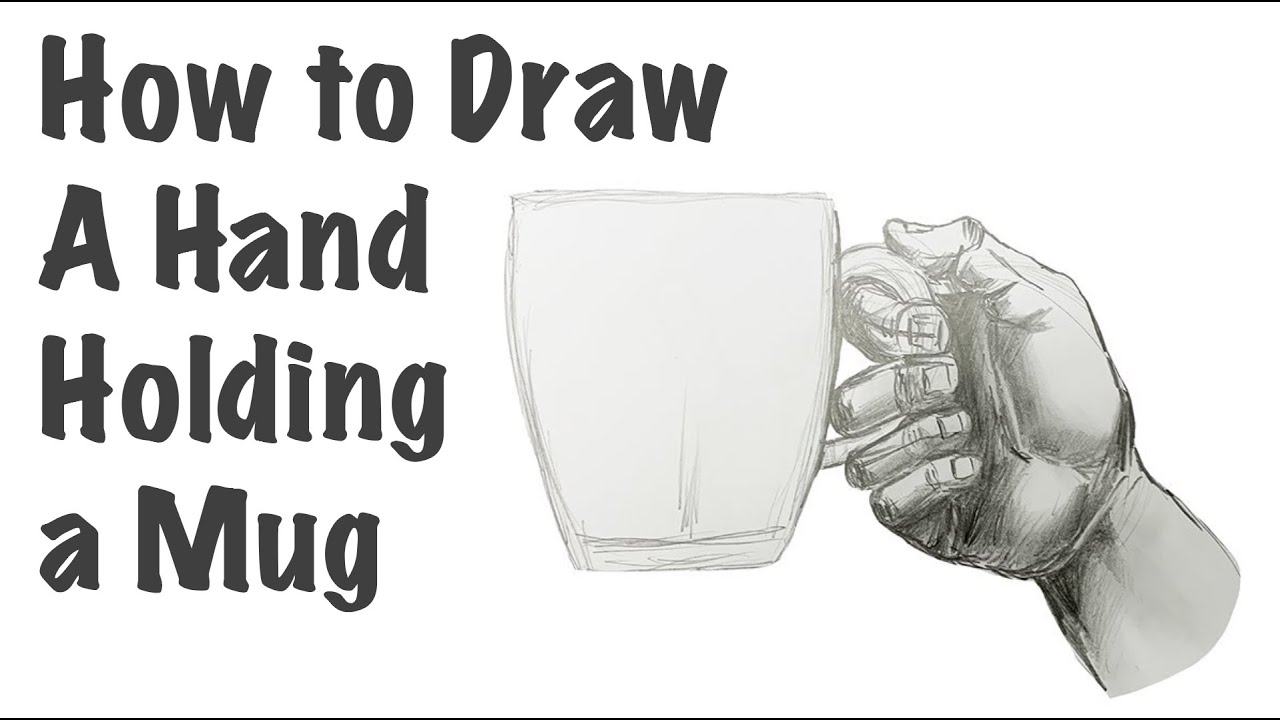 How to Draw a Hand Holding a Mug