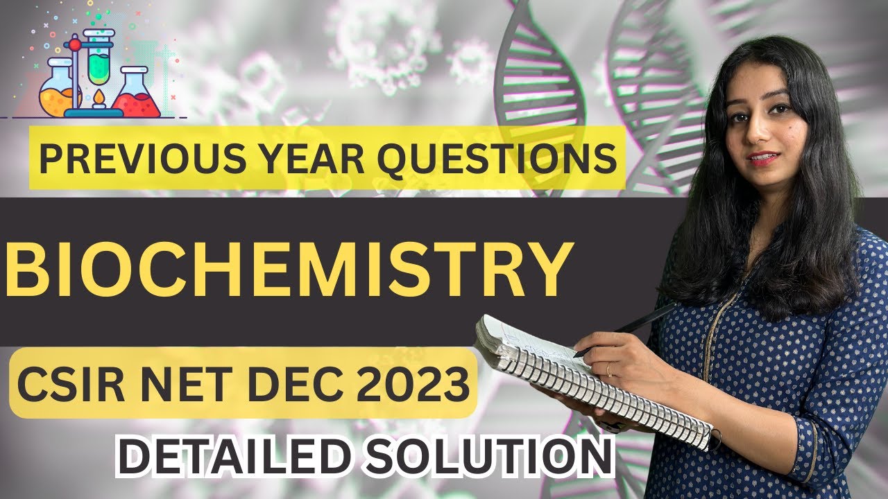 Biochemistry (Unit 1) CSIR NET Dec 2023 Paper Detailed Solution II Part 1 I Bansal Biology