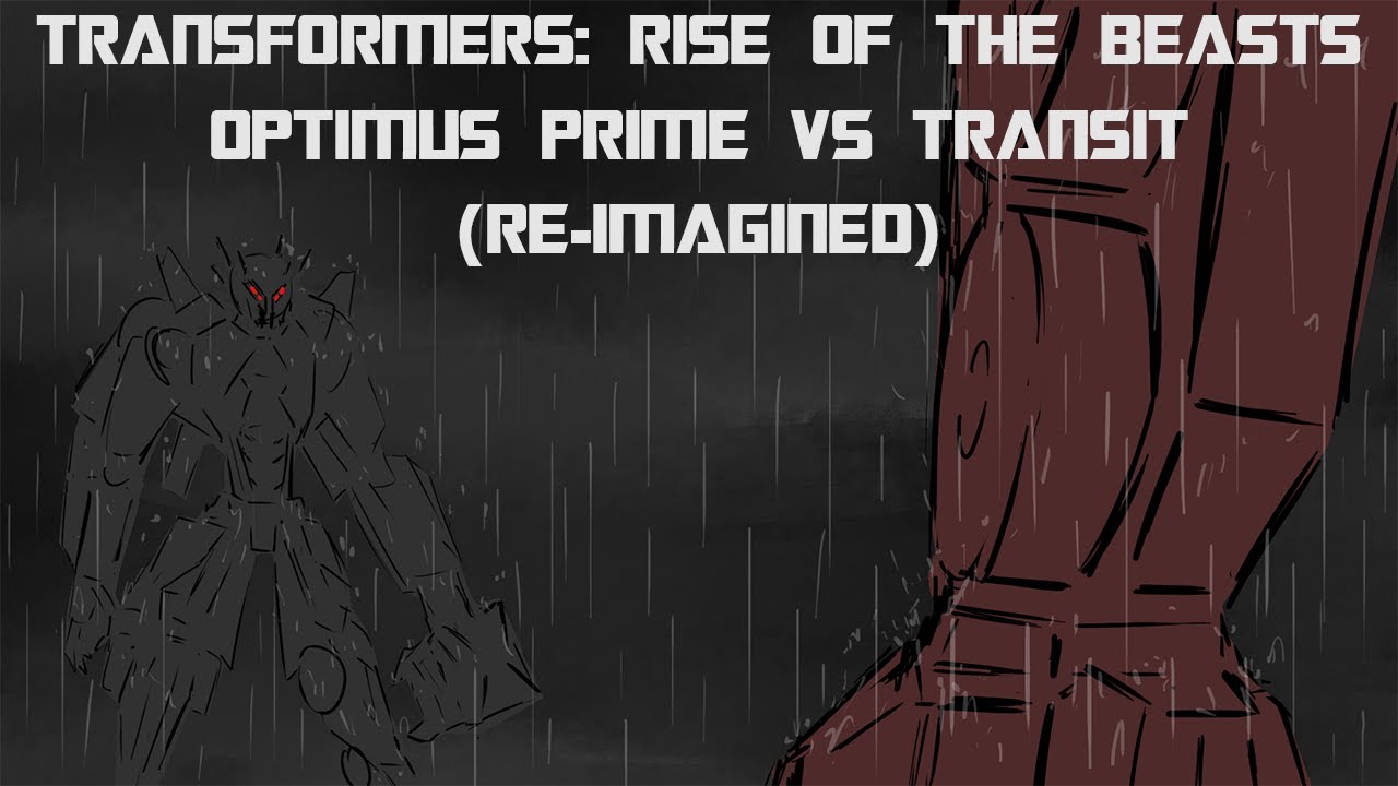 Optimus prime vs Transit - Reimagined Fight Scene (ANIMATIC) | TRANSFORMERS: Rise of the Beasts