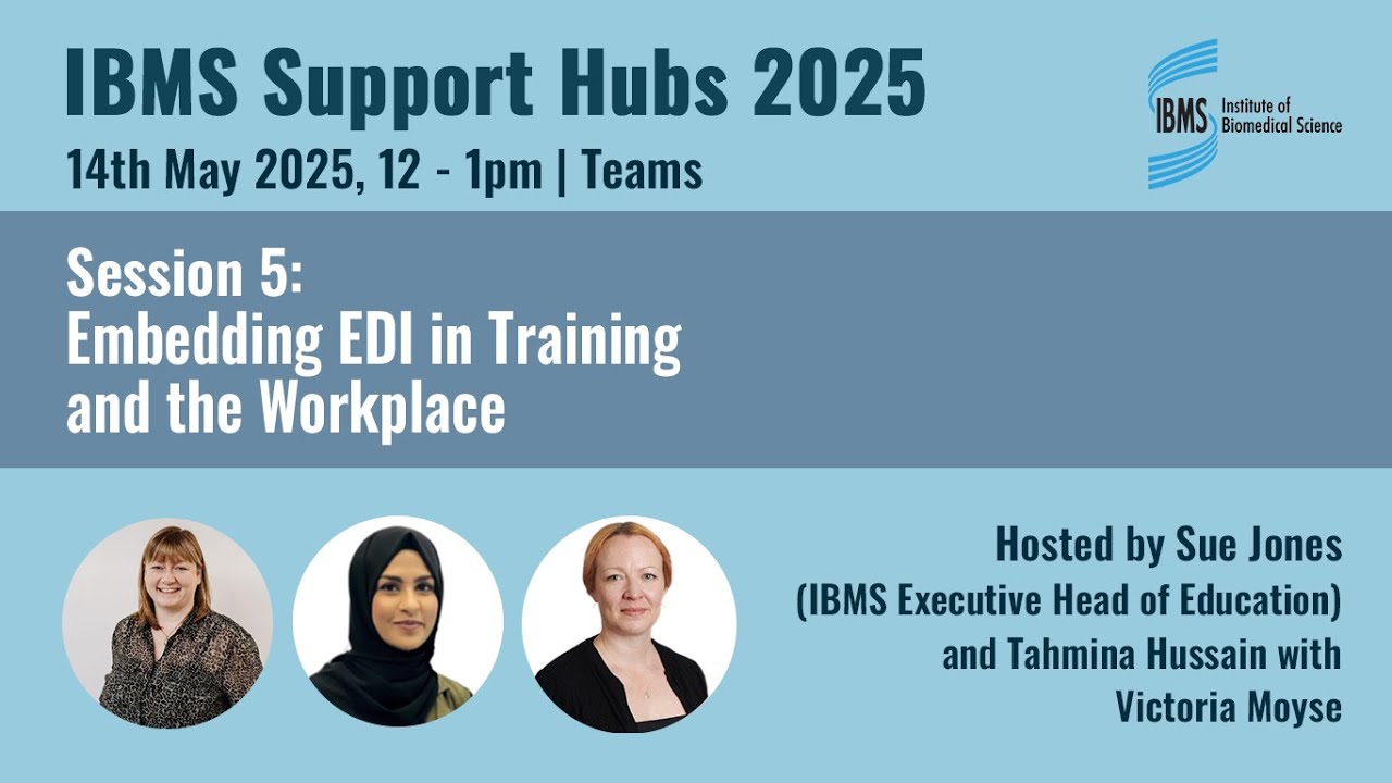 IBMS Support Hubs Session 5: Embedding EDI in the Workplace