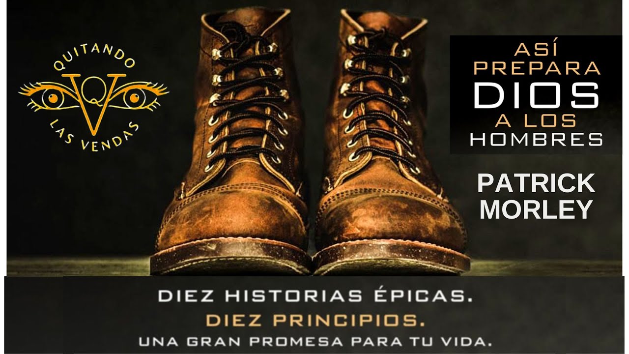 AS&Iacute; PREPARA DIOS A SUS MEJORES HOMBRES  (PATRICK MORLEY)  🟡  AUDIO LIBRO CRISTIANO