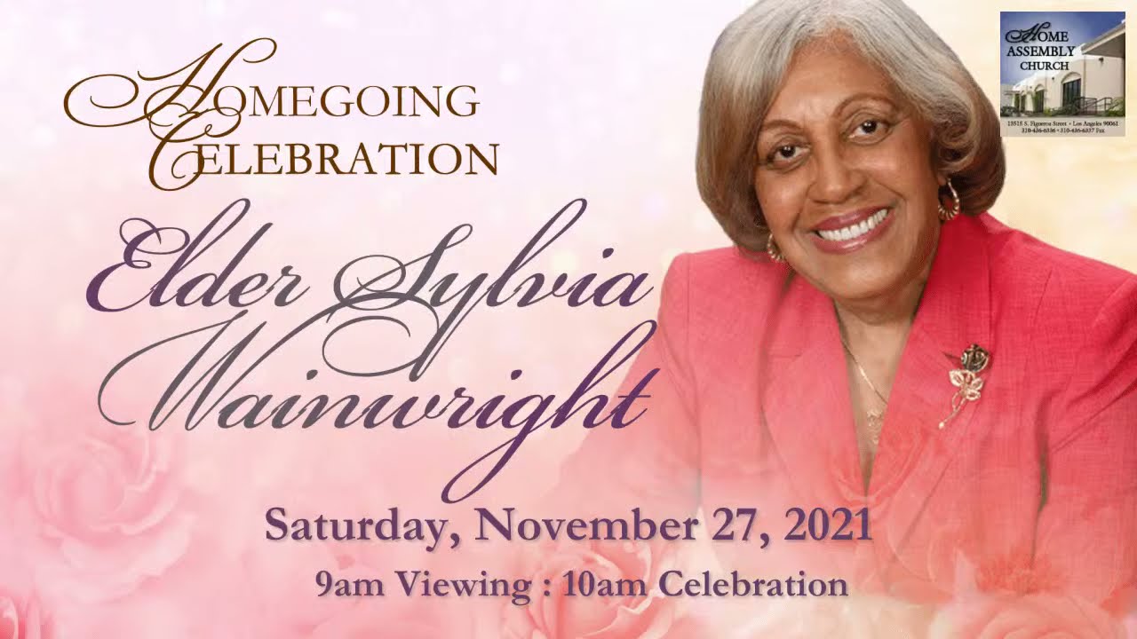 Homegoing Celebration: Elder Sylvia Wainwright (Nov 27, 2021)