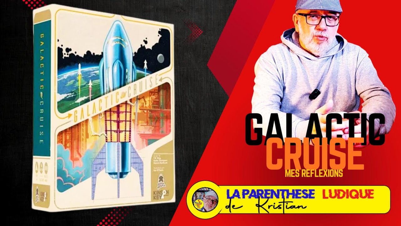 Galactic Cruise : Mes premières impressions à chaud 