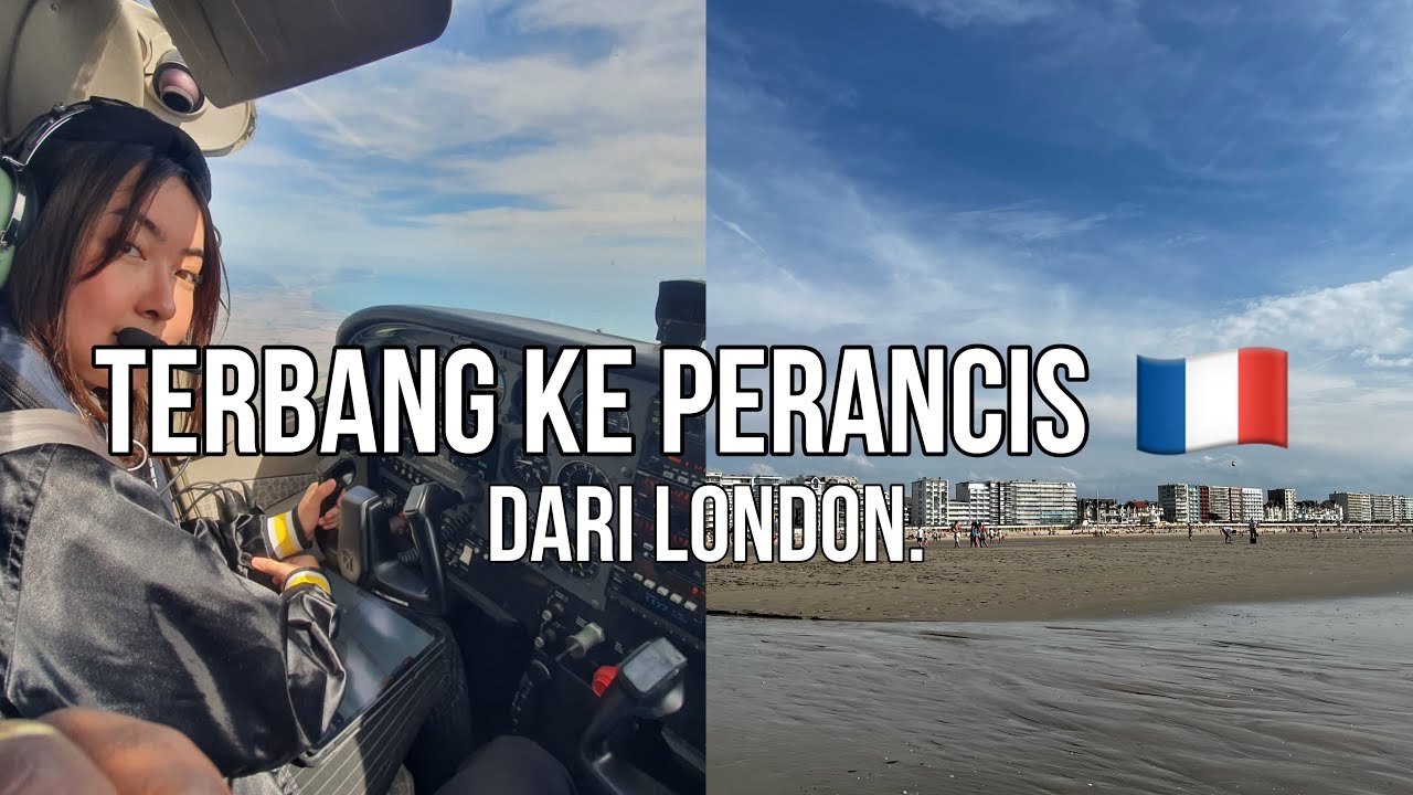 terbang ke perancis dari london part 1