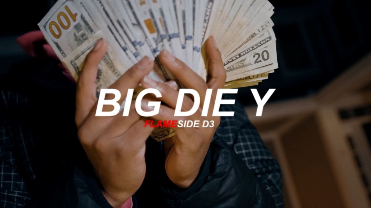 Flameside D3 - Big Die Y (Official Music Video) S&E by @Babypicassofilms