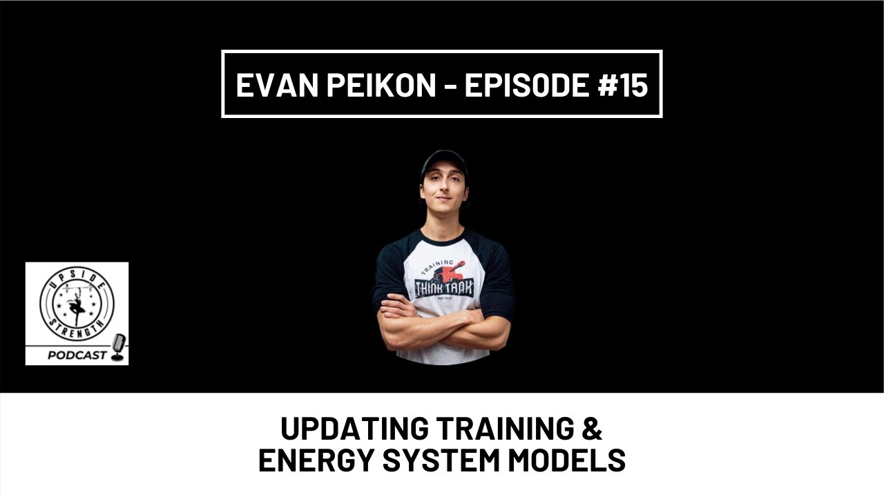 Evan Peikon, Updating Training Models, Performance Limiters, Hypertrophy || Episode #15