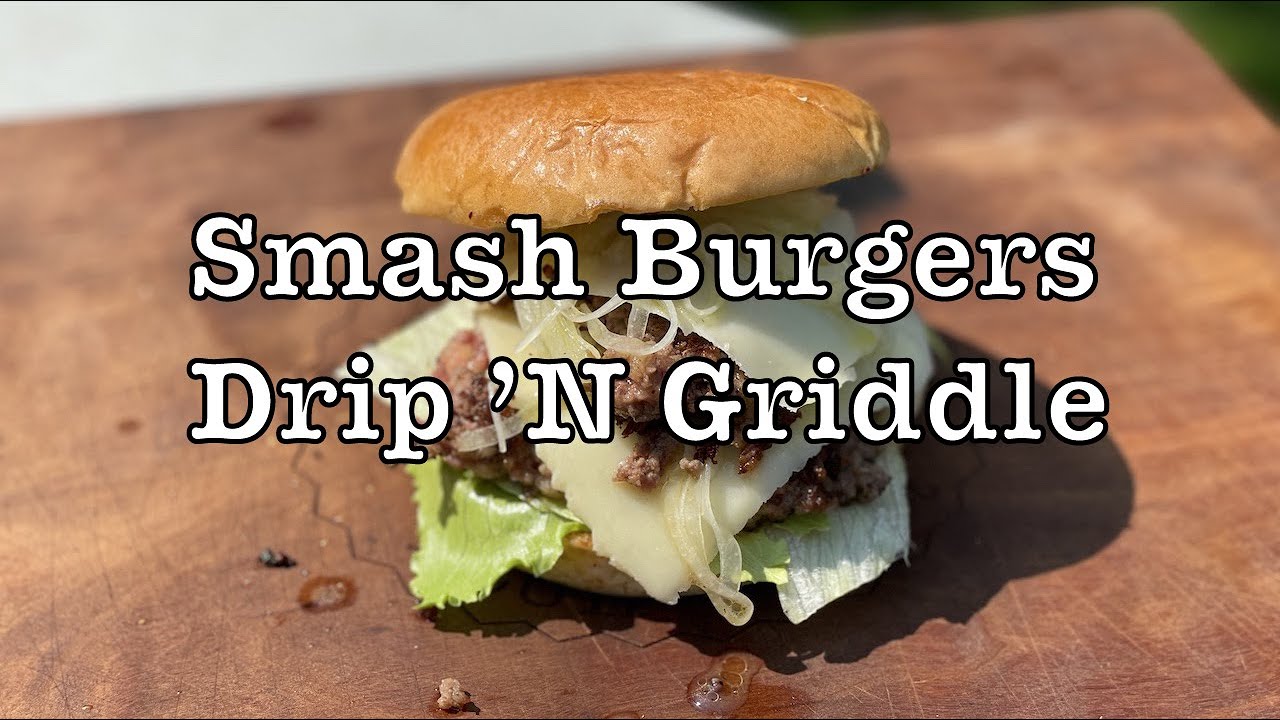 Smash burgers on the Drip 'N Griddle Pan | Hank's True BBQ&trade;