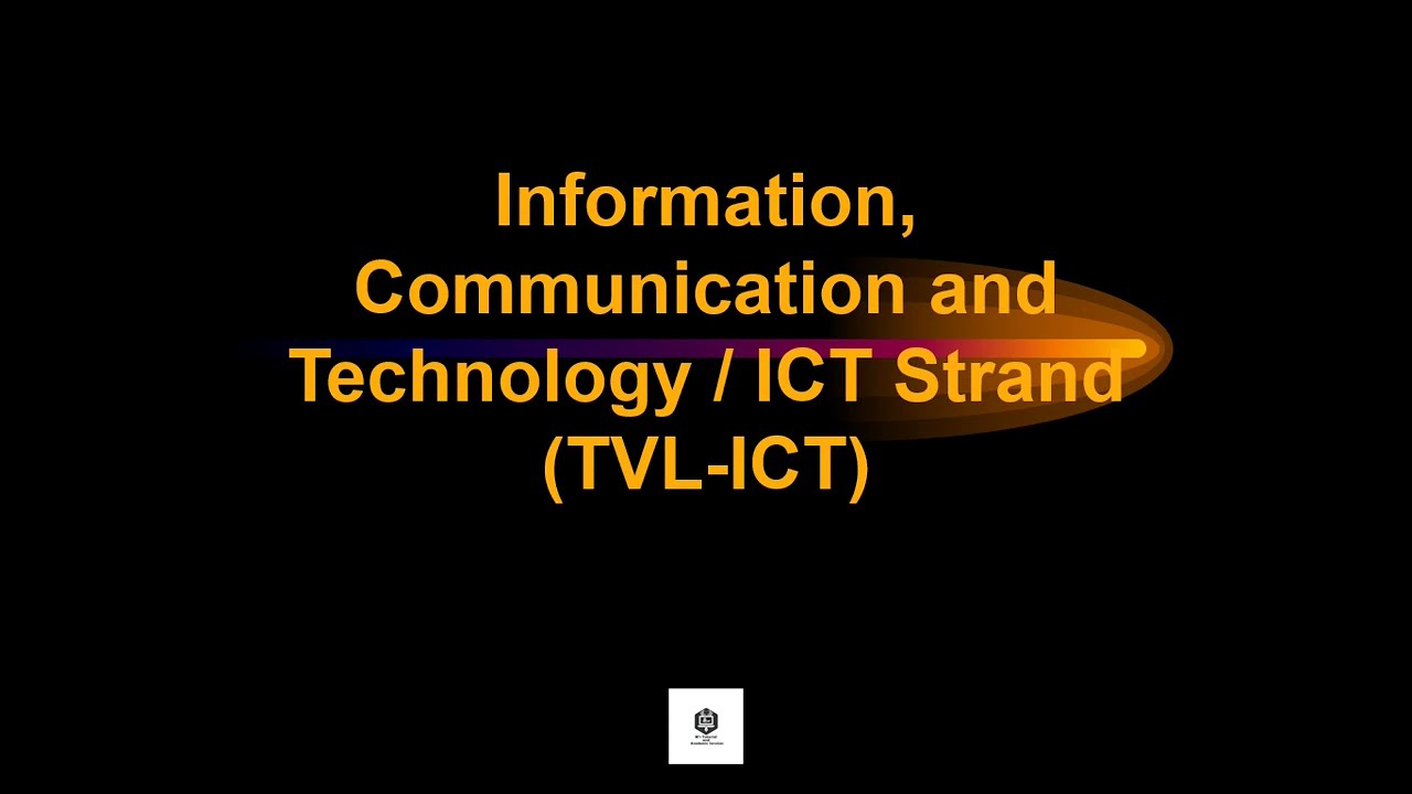 Information, Communication and Technology / ICT Strand (TVL-ICT)