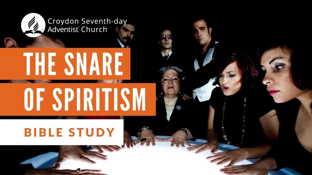 The Snare of Spiritism - Bible Study