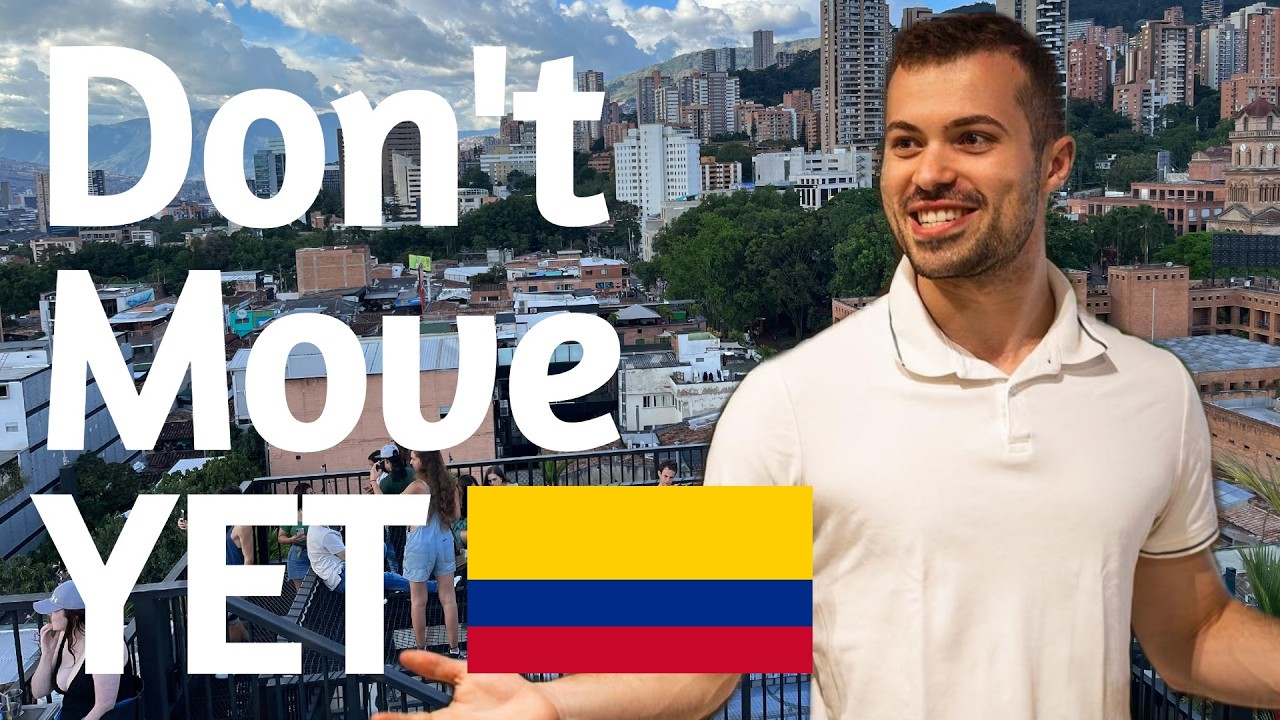 Don’t Move to Medellín Before Watching This…