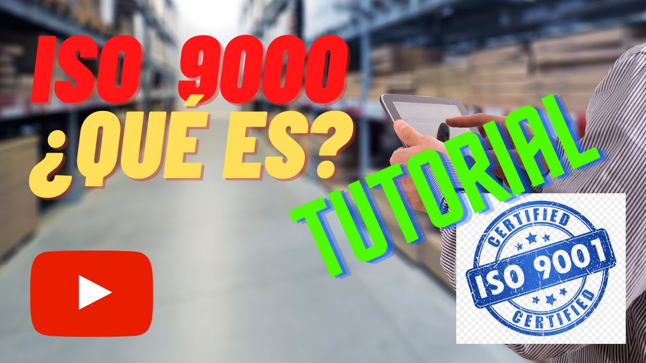 ISO 9000 ¿QUÉ ES? 🚀 Tutorial completo⚡