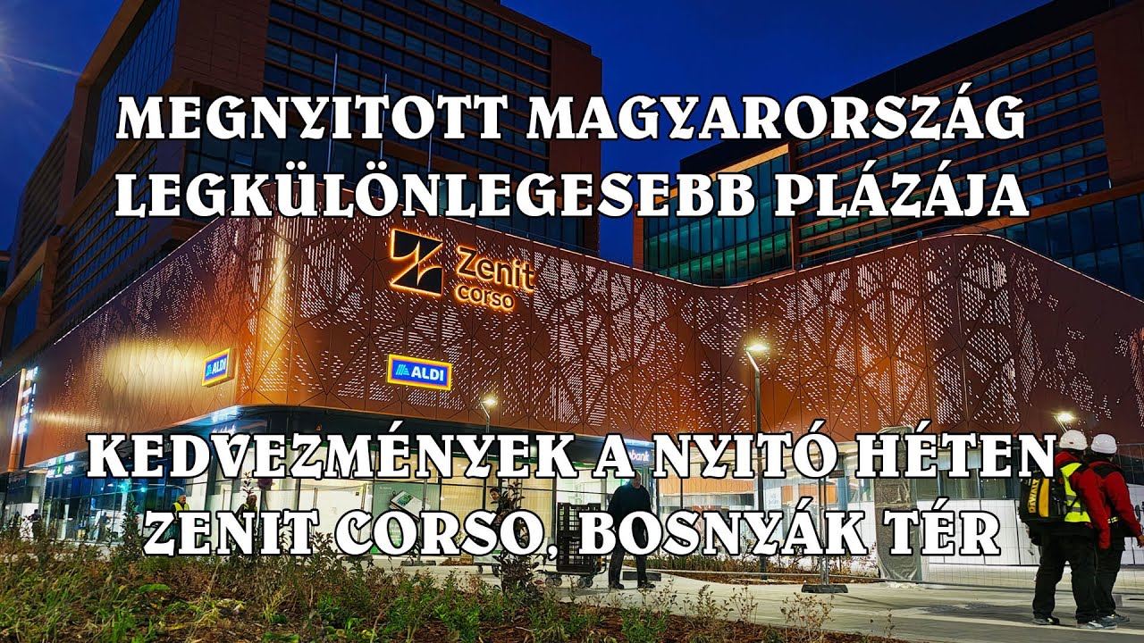 Megnyitott Budapest legújabb, legkülönlegesebb plázája a Zenit Corso Zuglóban, a Bosnyák téren