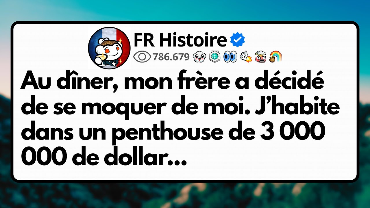 Au dîner, mon frère a décidé de se moquer de moi. J’habite dans un penthouse de 3 000 000 de dollars