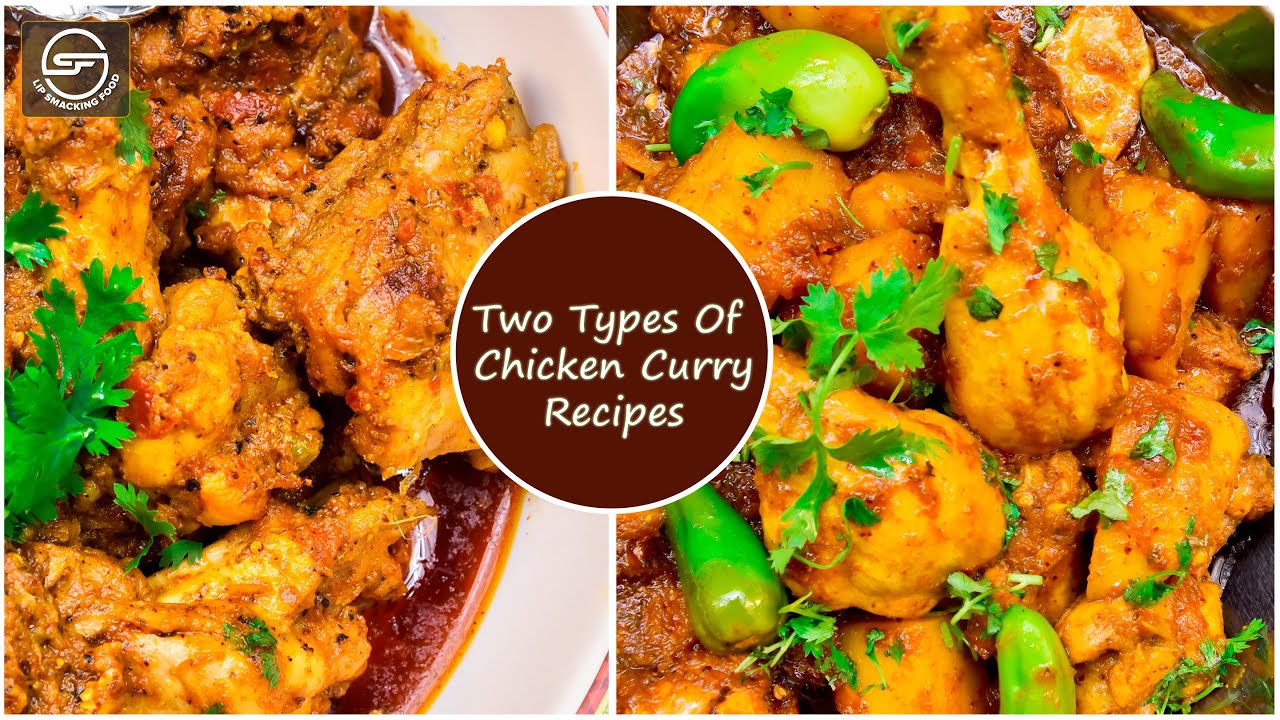 Two Types Of Chicken Curry Recipes By Lip Smacking Food.