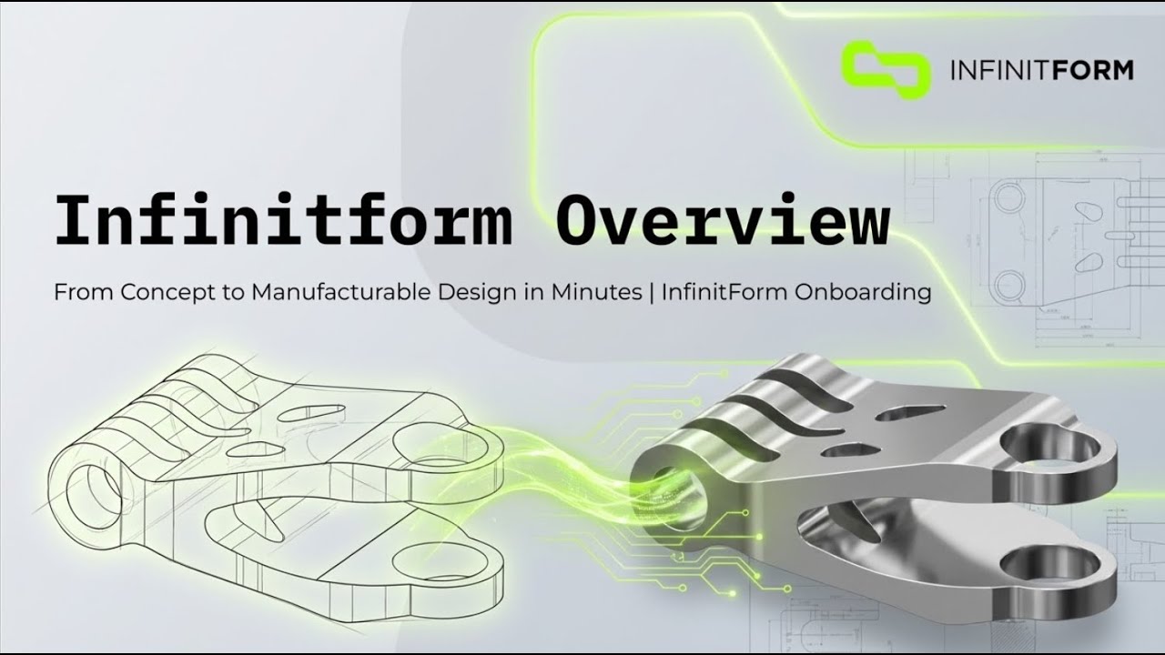 From Concept to Manufacturable Design in Minutes | InfinitForm Onboarding