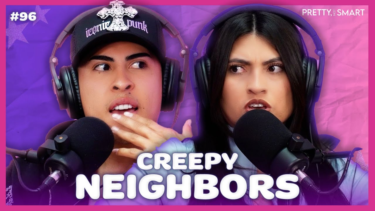 Our Creepy Childhood Neighbors | Pretty Not Smart w/ Louie and Yoatzi Castro Podcast (Full Episode)