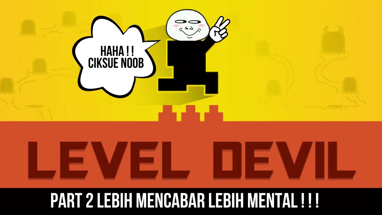 CUBA LAGI GAME VIRAL NI | LEVEL DEVIL | PART 2