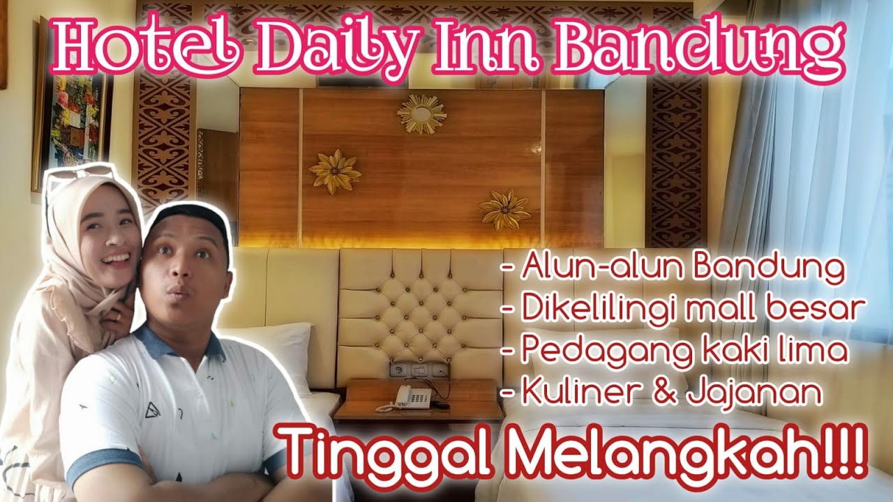 HOTEL DAILY INN BANDUNG || HOTEL MEWAH DAN MURAH DI PUSAT KOTA BANDUNG