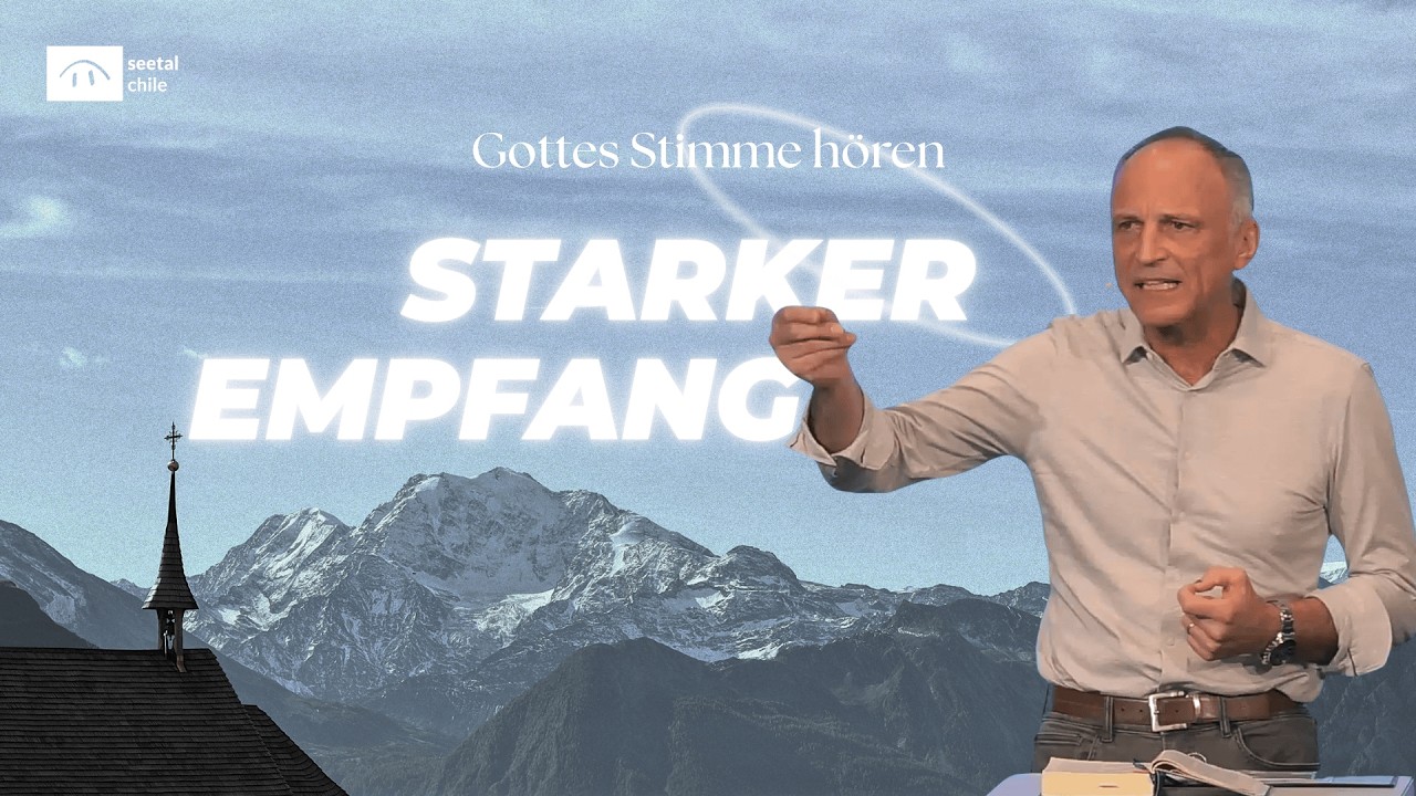 Gottes Stimme hören | Starker Empfang | Matthias Altwegg | seetal chile