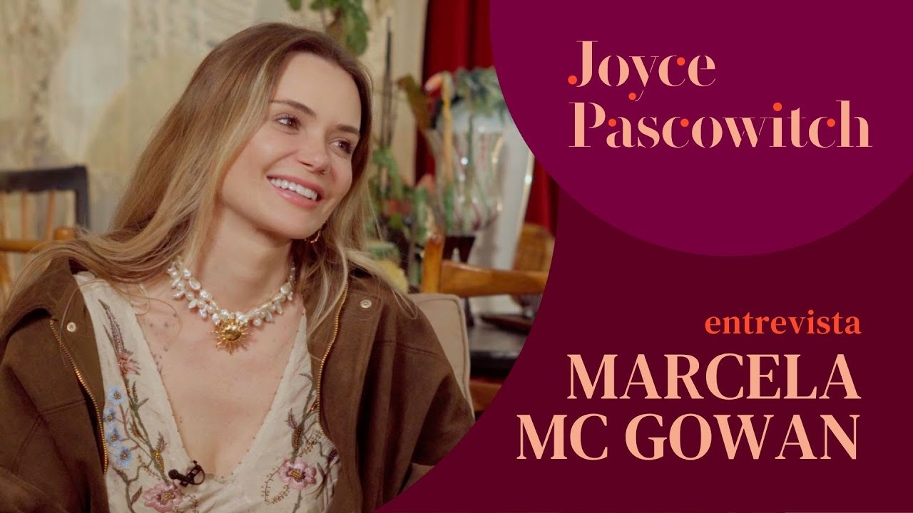 Culpa, Prazer e Maturidade: A Verdade Sobre o Desejo Feminino | Joyce Pascowitch e Marcela Mc Gowan