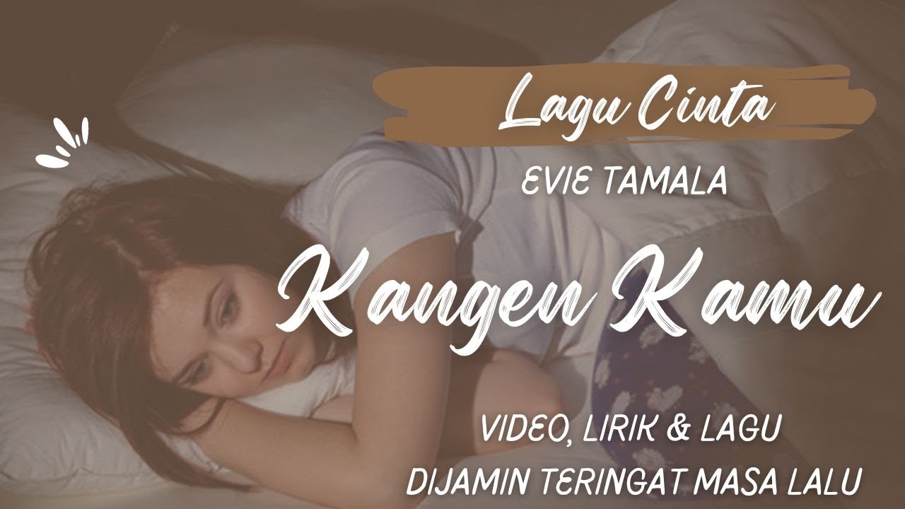Evie Tamala | Kangen Kamu - Lagu Cinta - Lirik dan Lagu Bikin Baper
