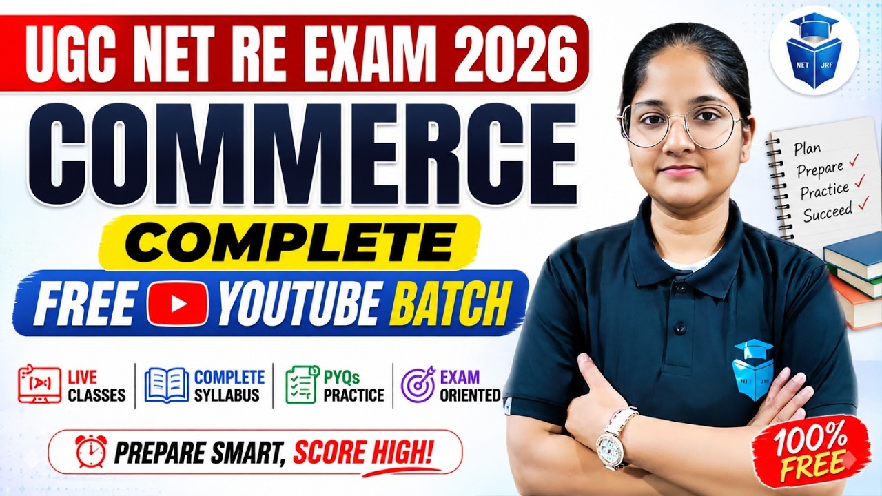 UGC NET RE EXAM 2026 COMMERCE YOUTUBE FREE BATCH | UGC NET COMMERCE PREPARATION STRATEGY