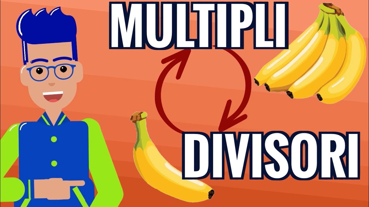 MULTIPLI E DIVISORI ! Cosa sono? E i SOTTOMULTIPLI ? Spiegazione ed Esempi ! (Aritmetica_58)